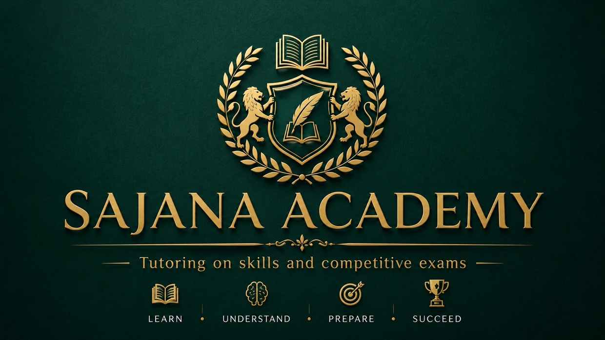 Sajana Academy — Tutoring on skills and competitive exams. Learn, Understand, Prepare, Succeed.